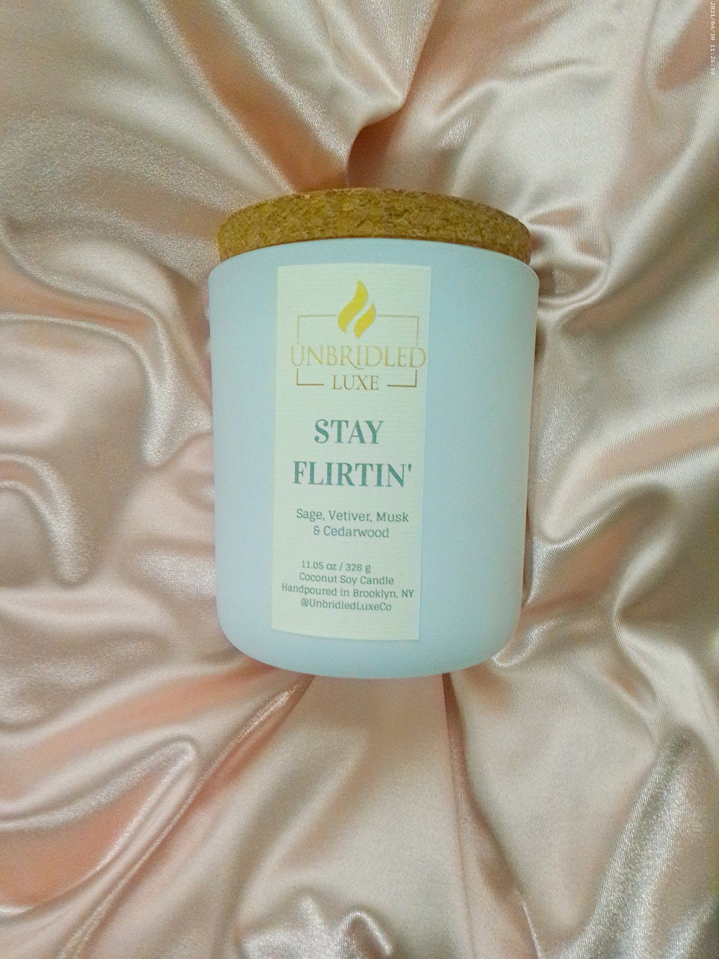 Stay Flirtin' ~ 12.5 oz