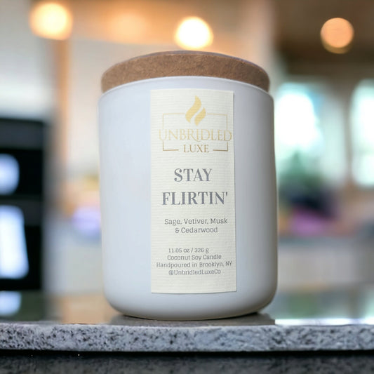 Stay Flirtin' ~ 12.5 oz